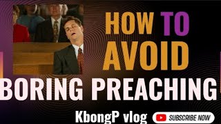 HOW TO AVOID BORING PREACHING|| 'Hindi tayo tinawag Magpatulog ' @bongpulsutin