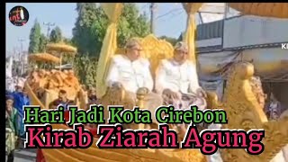 Hari Jadi Kota Cirebon,Kirab Ziarah Agung