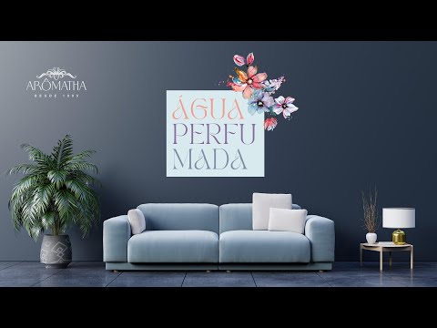 Água Perfumada e muito mais