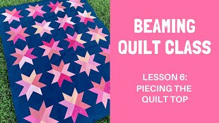 Beaming Quilt Class Week 6