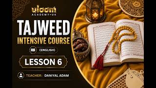 Tajweed Intensive Course - Lesson 6