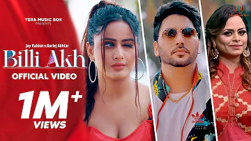 Billi Akh | Jay Kahlon | Gurlej Akhtar | Arjan Virk| The Boss| New Punjabi Song 2022 |Tera Music Box