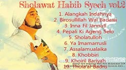 SHOLAWAT HABIB SYECH vol 2 Bikin Hati Sejuk,Tentram dan Damai   YouTube  - Durasi: 1:15:57. 