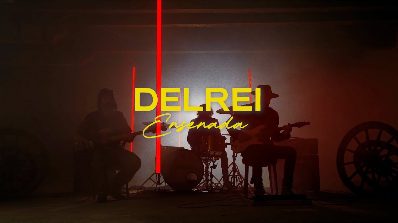 DELREI - Ensenada (Official Music Video)