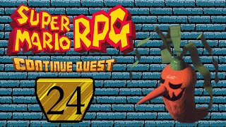 Super Mario RPG - Part 24 - ContinueQuest