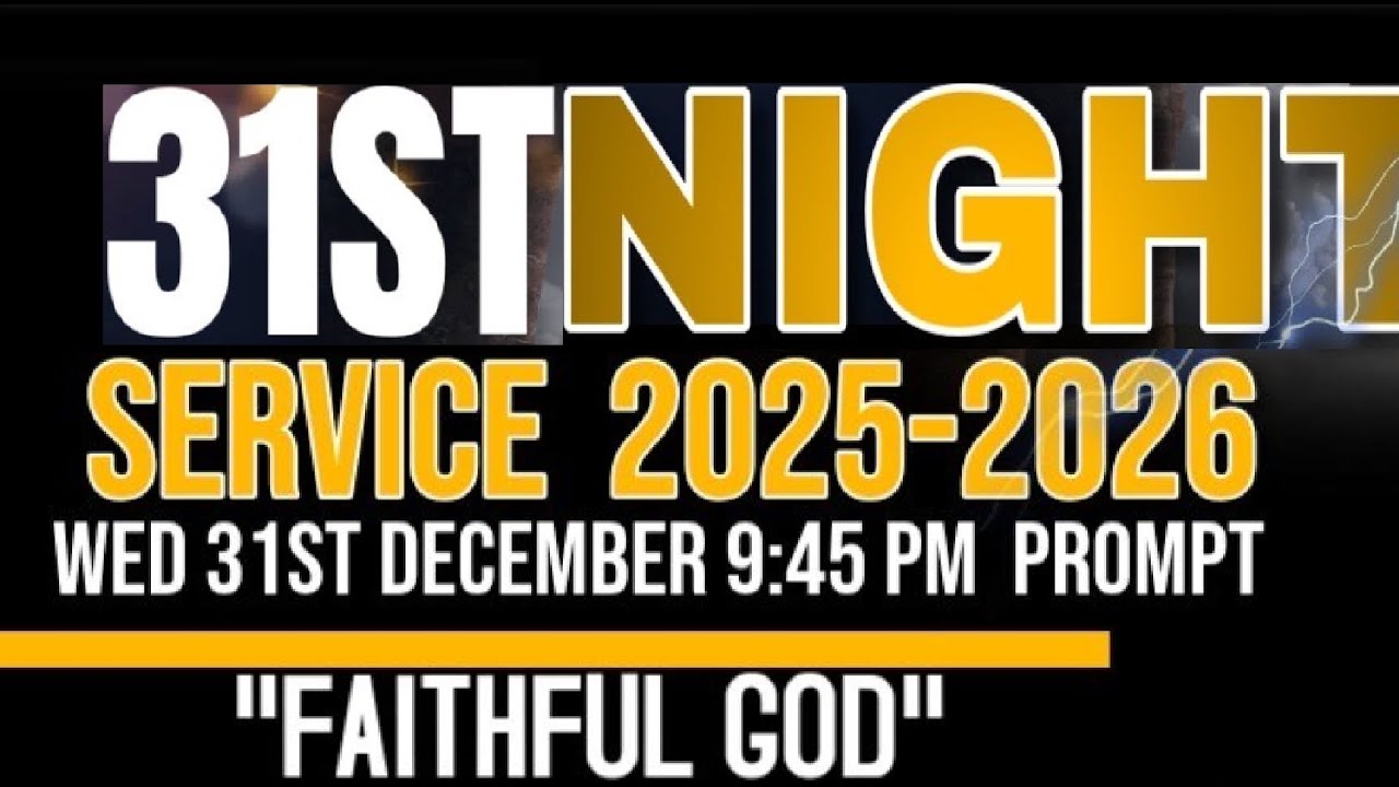 MID WEEK SERVICE || FAITHFUL GOD || 31ST DEC, 2025