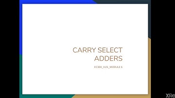 EC304_VLSI_Mod6_Part3_Carry select adders