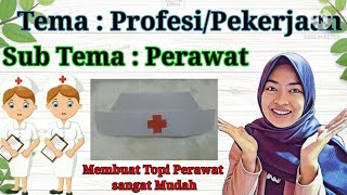 Ide Tugas BdR Bikin Topi Perawat Mudah Banget !!! Tema : Profesi/Pekerjaan - Sub Tema : Perawat!!