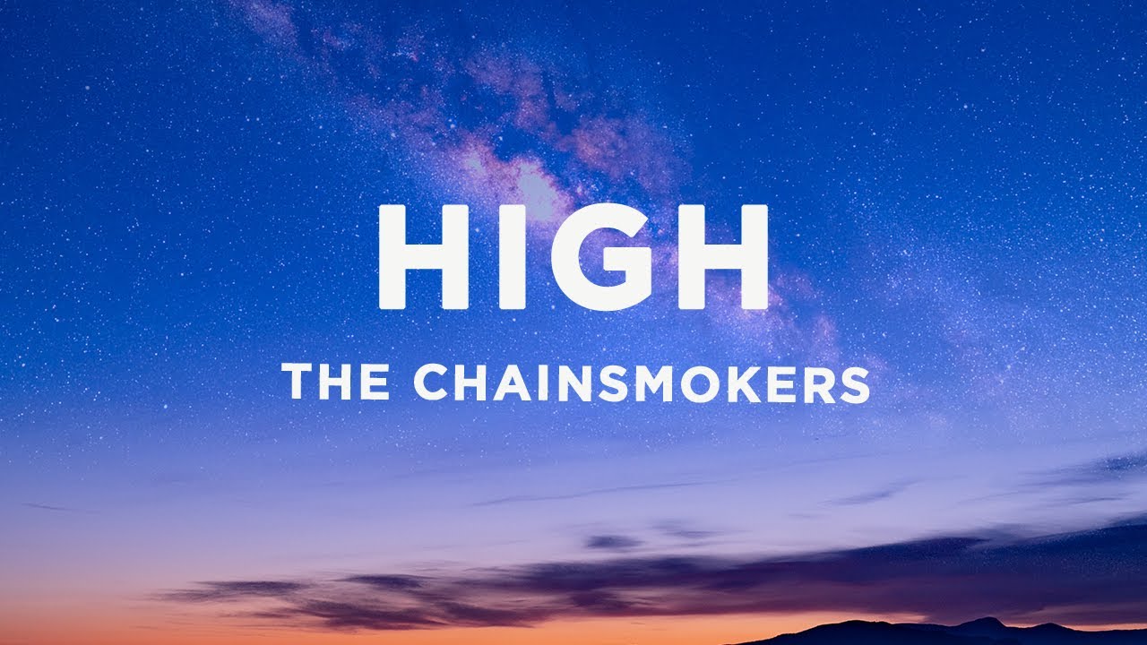 The Chainsmokers High (Lyrics) YouTube