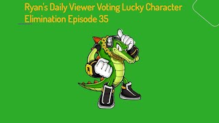 Ryan's Daily Viewer Voting Lucky Character Elimination Episode 35