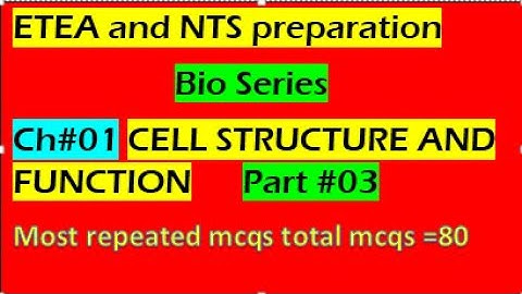 ETEA test MCQS|CH#1| Cell Structure and Functions| NTS TEST|PART 03