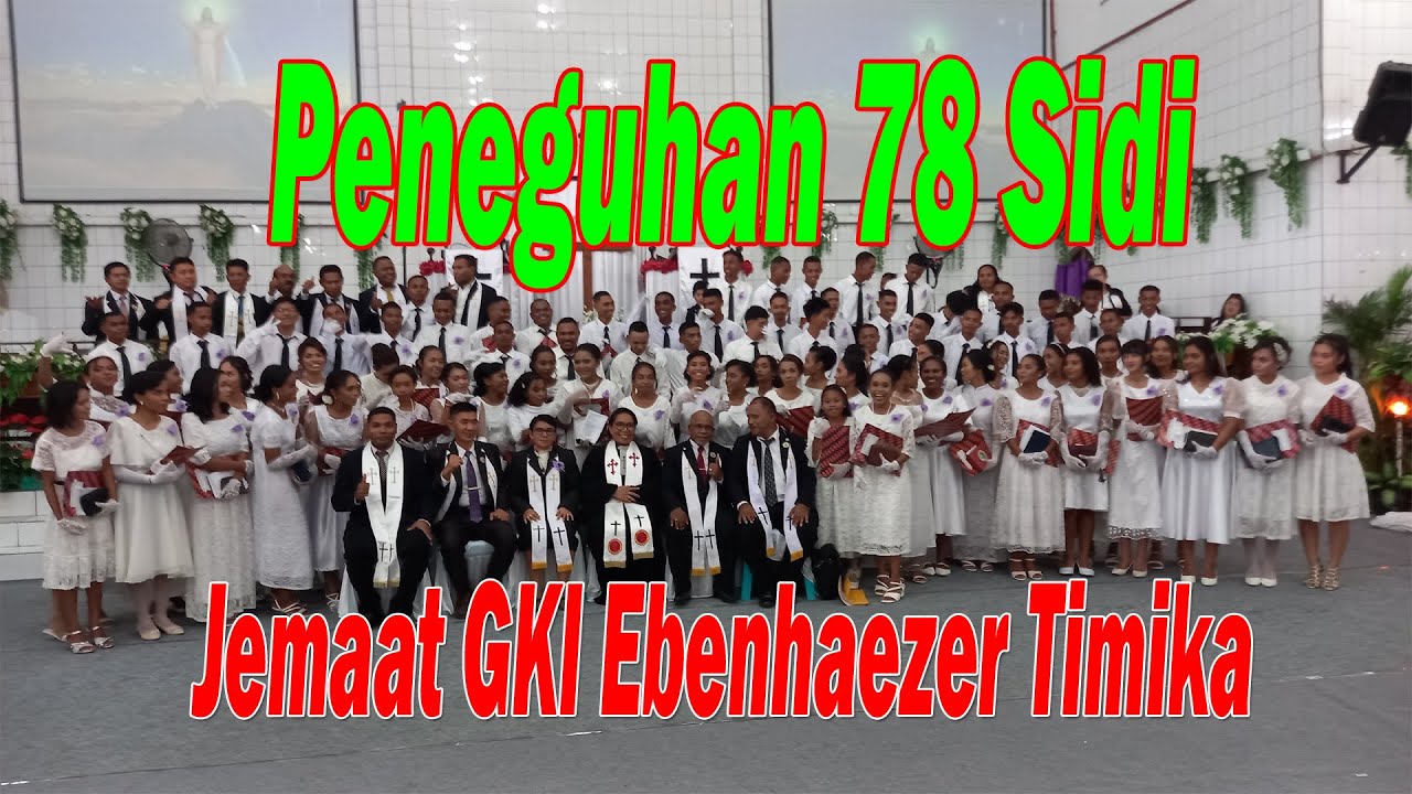PENEGUHAN 78 ANGGOTA SIDI JEMAAT GKI EBENHAEZER TIMIKA 2023 ~ TV EBENHAEZER,