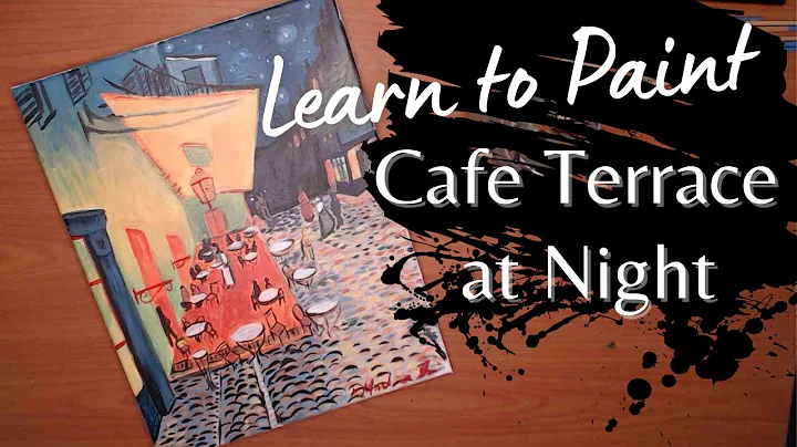 Learn to Paint Van Gogh's Cafe Terrace at Night - Time-Lapse Art Instruction Video - DayDayNews