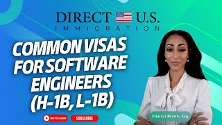 Common Visas for Software Engineers | H-1B Visa | Direct U.S. Immigration | Miatrai brown