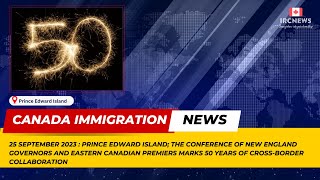 The Conference of New England Governors & Eastern Canadian Premiers Marks 50 Years of Cross-Border