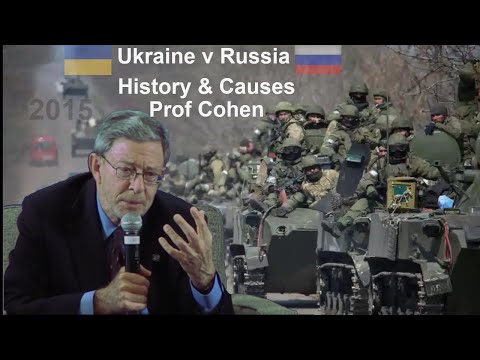 Ukraine v Russia |  History & Causes - Prof Cohen