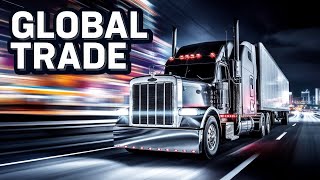 Truckers: The Unsung Heroes of Global Trade.