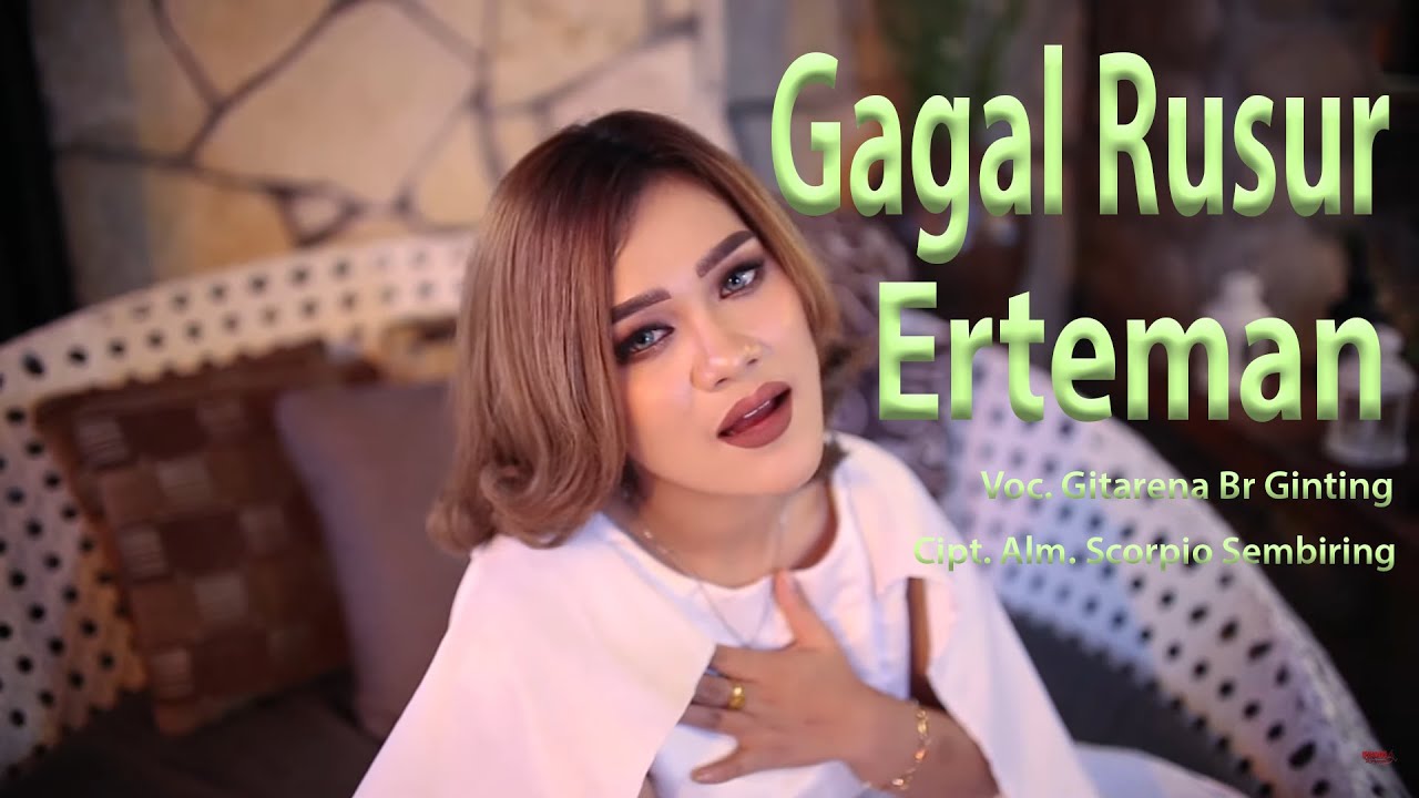 Lagu Karo Terbaru GAGAL RUSUR ERTEMAN - Gitarena Br Ginting [Official Music Video]