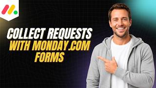 How To Collect Requests With Monday.com Forms [Step By Step Guide]