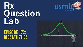Question Lab - Episode 172: Biostatistics