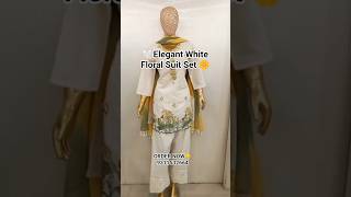 🤍Elegant White Floral Suit Set 🌼#ethnicwear #explorepage#viralreel#viralvideo#kurtiset#youtubeshorts