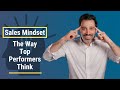 Sales mindset  the way top performers think
