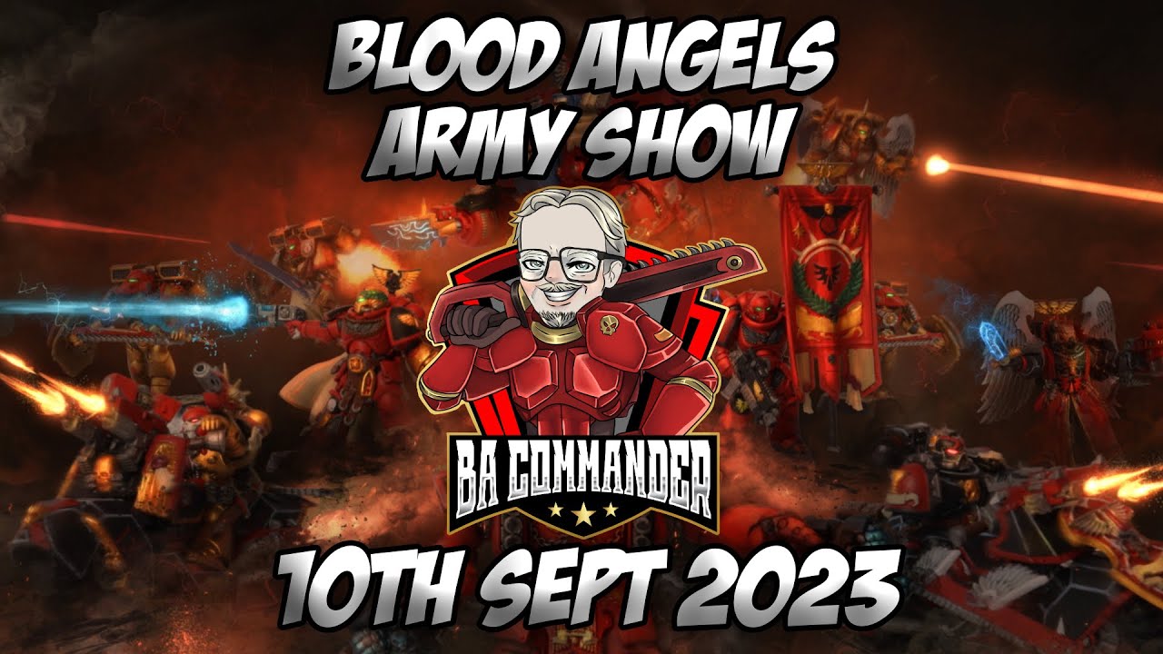 Blood Angels Army List Show (10th September 2023)