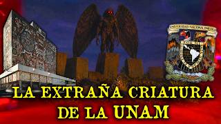 LA CRIATURA EXTRAÑA DE CIUDAD UNIVERSITARIA