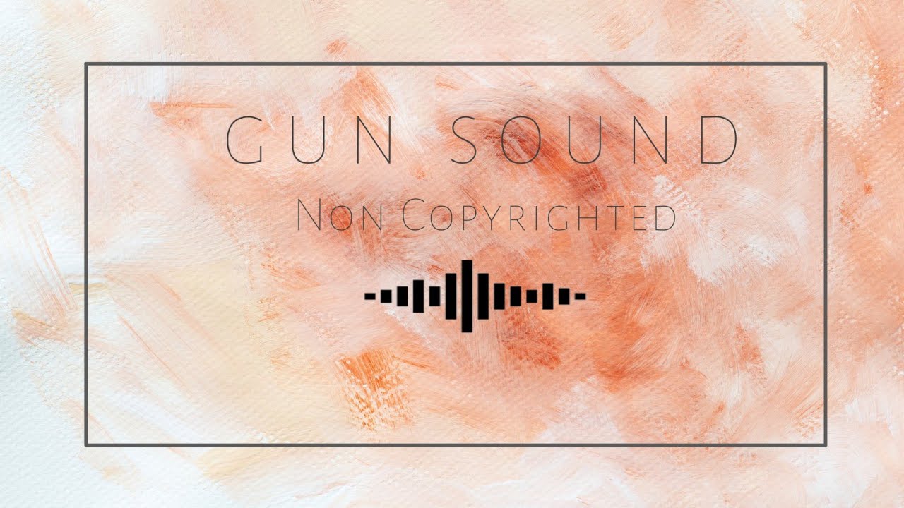 GUN SHOT SOUND EFFECTS NON COPYRIGHT FREE DOWNLOAD YouTube