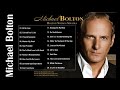 Michael Bolton Greatest Hits Full Album | The Best Songs Of Michael Bolton Nonstop Collection