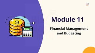 Module 11 - Financial management and budgeting | @BizBasicsIn10