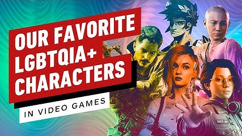 Our Favorite LGBTQ Characters in Video Games