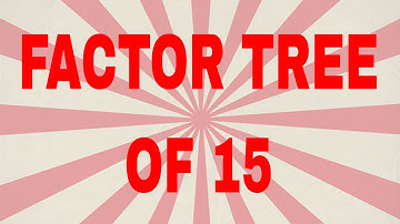 Factor tree of 15|Prime factor tree