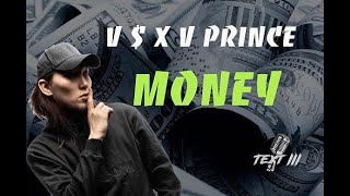 V $ X V PRiNCE - MONEY (Текст песни)