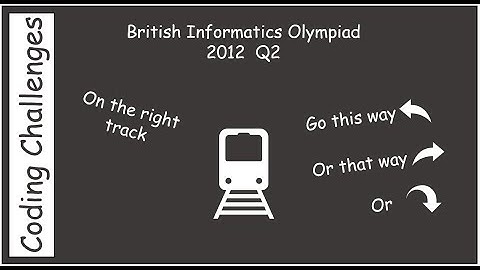 British Informatics Olympiad (BIO) 2012 Q2 - On the right track