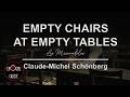 Empty Chairs at Empty Tables - Claude Michel Schönberg