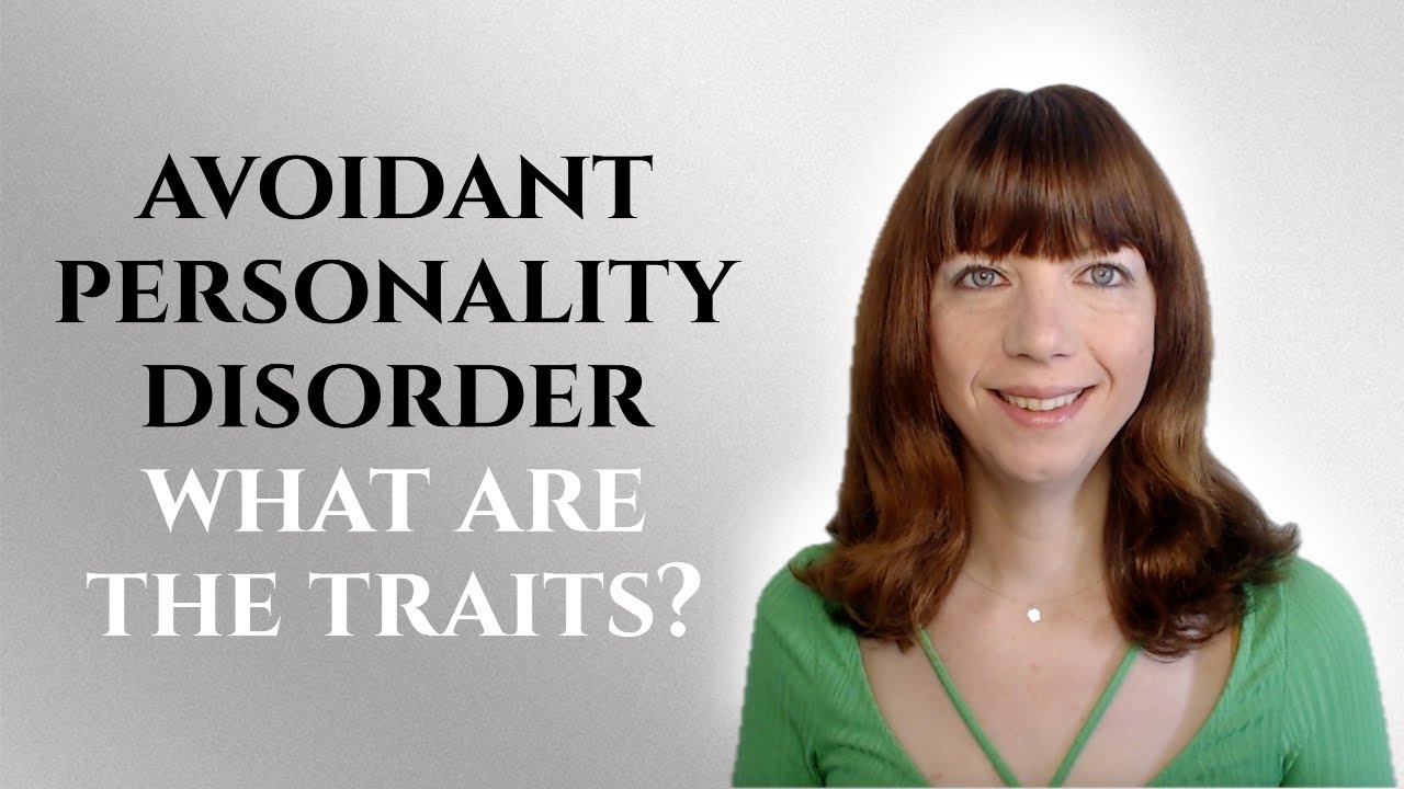 Avoidant Personality Disorder (AVPD) - What are the traits?