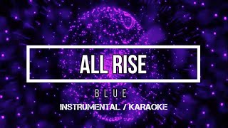 BLUE - All Rise | Karaoke (instrumental w/ back vocals)