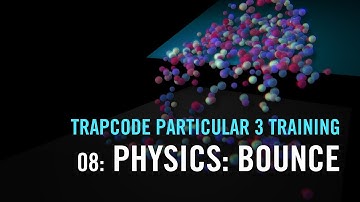 Trapcode Particular 3 Training | 08: Physics: Bounce