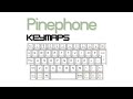 PinePhone: Setting up Custom Keymaps!