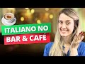 ITALIANO NO BAR &amp; CAFÉ: Perguntas e Expressões Essenciais | Italiano para viagem