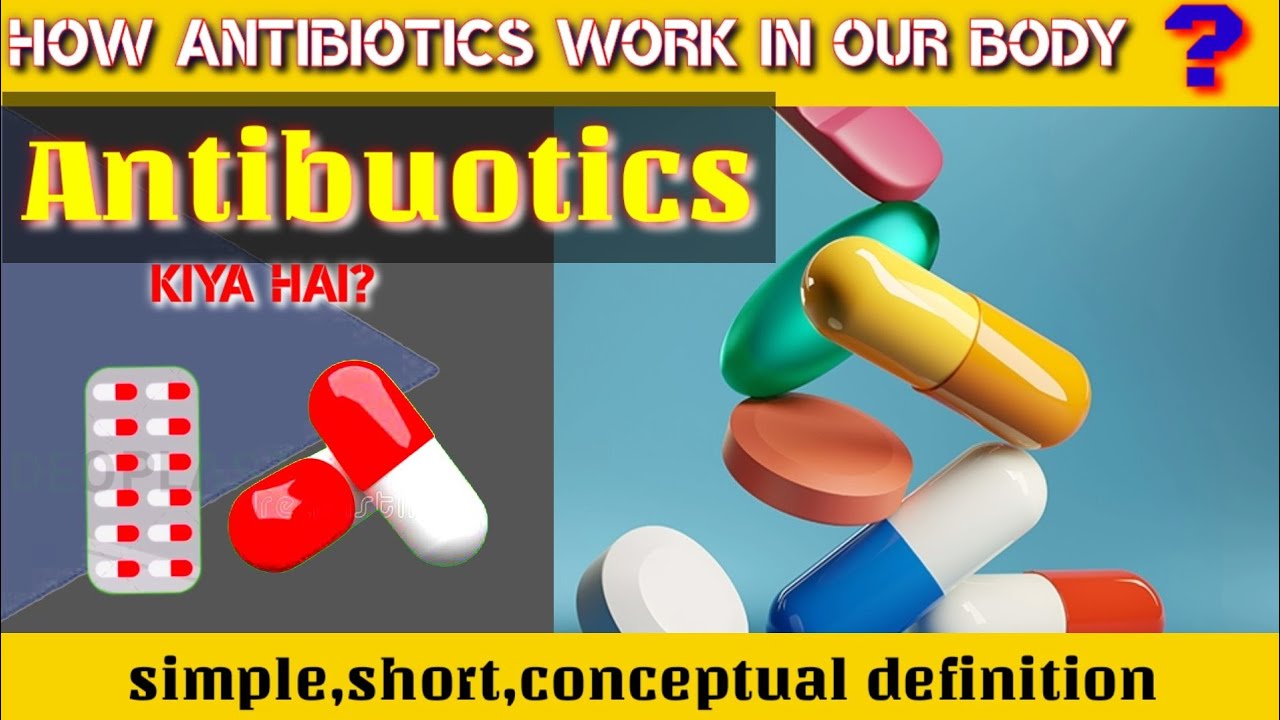 antibiotics kya hai how antibiotics kill bacteria (piyasatv )antibiotics YouTube