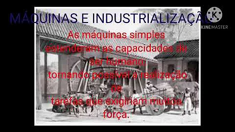 Como as máquinas transformaram o mundo?