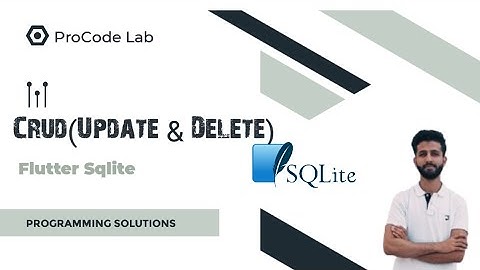 Lecture # 04 : Update, Delete & Delete All in SQLite Flutter App | Sqflite CRUD Operations