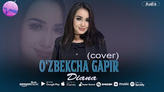 Diana - O'zbekcha gapir (cover version)