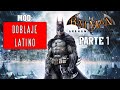 BATMAN ARKAM ASYLUM : MOD| ESPAÑOL LATINO GAMEPLAY (SIN COMENTARIO) PARTE 1 (PC)