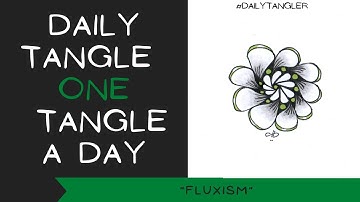 Daily Tangle - Pattern  Focus -  FLUXISM  | How to draw | #DailyTangler