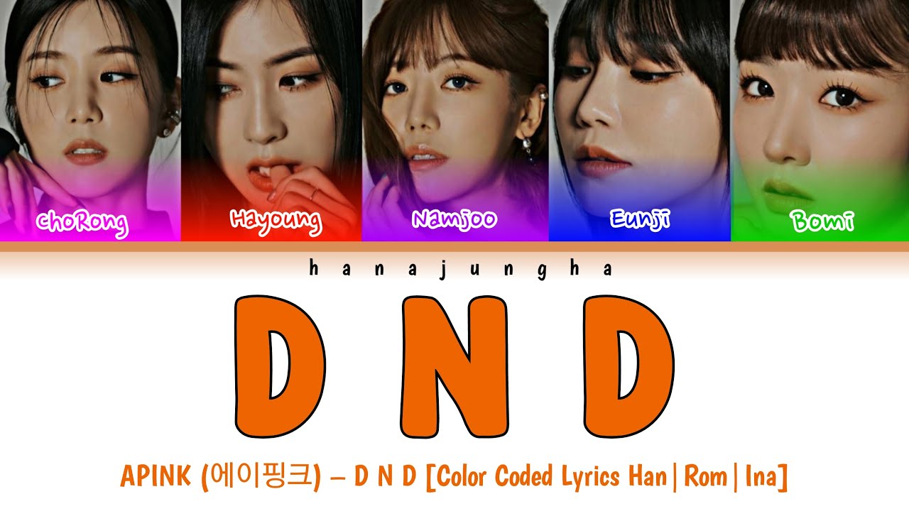 APINK (에이핑크) – D N D [Color Coded Lyrics Han|Rom|Ina] - YouTube