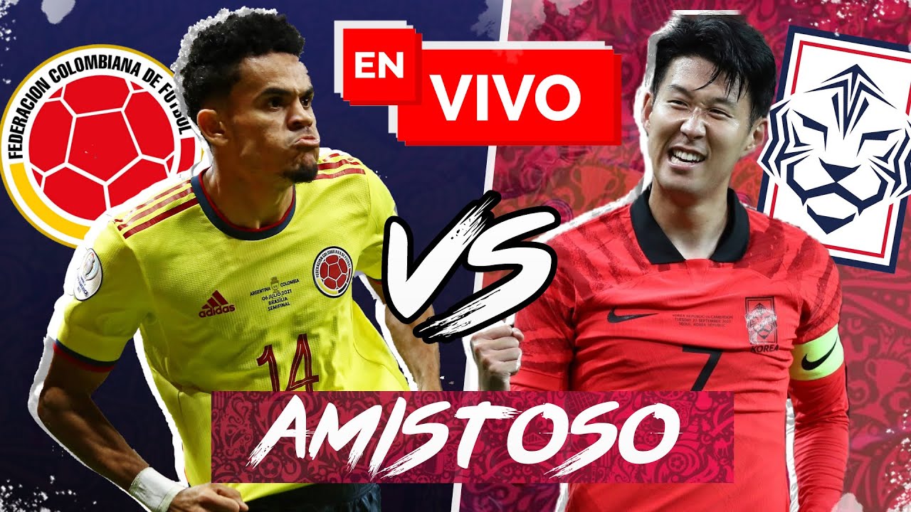 🔴 Colombia vs Corea del Sur EN VIVO Amistoso - YouTube