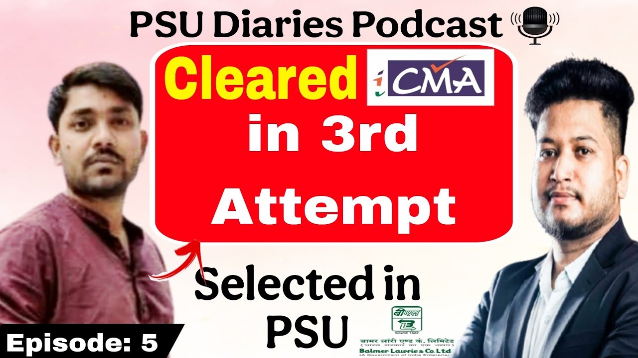 Cleared CMA in 3rd Attempt | Selected in PSU as an Assistant Manager (F&A) | Psu Diaries Episode 5